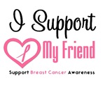 I Support (Friend) Breast Cancer T-Shirts I Support (Friend) Breast Cancer T-Shirts