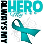 Always My Hero Ovarian Cancer Gifts Always My Hero Ovarian Cancer Gifts