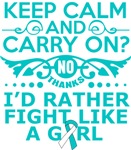 Cervical Cancer Keep Calm & Fight Like A Girl Cervical Cancer Keep Calm & Fight Like A Girl