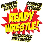 Ready Wrestle Ready Wrestle