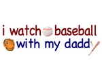 I Watch Baseball with my Daddy I Watch Baseball with my Daddy
