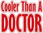 Cooler Than A Doctor Cooler Than A Doctor