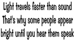 Light Travels Faster Light Travels Faster