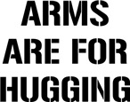 Arms are for Hugging