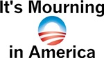 It's Mourning in America It's Mourning in America