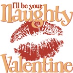 I'll be your Naughty Valentine Tees Gifts I'll be your Naughty Valentine Tees Gifts