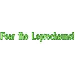 Fear the Leprechauns! Fear the Leprechauns!