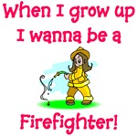 I Wanna Be A Firefighter I Wanna Be A Firefighter