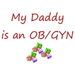 My Daddy is an OB/GYN My Daddy is an OB/GYN