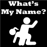 What's My Name? What's My Name?