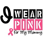I Wear Pink For My Mommy T-Shirts & Gifts I Wear Pink For My Mommy T-Shirts & Gifts