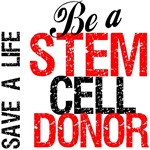 Be a Stem Cell Donor Shirts, Tees & Gifts Be a Stem Cell Donor Shirts, Tees & Gifts