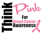 Think Pink For Breast Cancer Awareness T-Shirts Think Pink For Breast Cancer Awareness T-Shirts