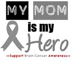 Brain Cancer Hero (Mom) T-Shirts & Gifts Brain Cancer Hero (Mom) T-Shirts & Gifts