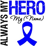 Always My Hero Colon Cancer Shirts & Gifts Always My Hero Colon Cancer Shirts & Gifts