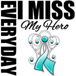 Everyday I Miss My Hero Cervical Cancer Gifts Everyday I Miss My Hero Cervical Cancer Gifts