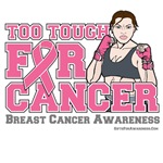 Too Tough For Breast Cancer Shirts & Gifts Too Tough For Breast Cancer Shirts & Gifts