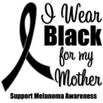 I Wear Black Ribbon (Mother) Melanoma T-Shirts I Wear Black Ribbon (Mother) Melanoma T-Shirts