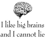 I Like Big Brains