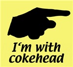 I'm with cokehead I'm with cokehead