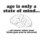 age is only a state of mind age is only a state of mind