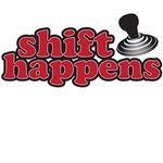 Shift Happens Shift Happens