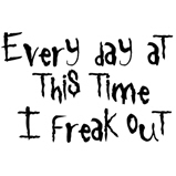 Every day at this time... Every day at this time...