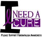 I Need A Cure Fibromyalgia T-Shirts & Gifts I Need A Cure Fibromyalgia T-Shirts & Gifts