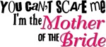 Mother of the Bride Mother of the Bride