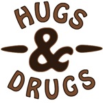 Hugs AND Drugs Hugs AND Drugs