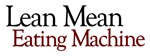 Lean Mean Eating Machine Lean Mean Eating Machine