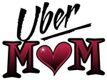Uber Mom Mother's Day Heart T-shirts and Gifts Uber Mom Mother's Day Heart T-shirts and Gifts