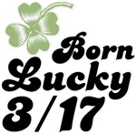 Born Lucky March 17th 3/17 T-shirts Gifts Born Lucky March 17th 3/17 T-shirts Gifts