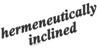 Hermeneutically Inclined Hermeneutically Inclined