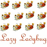 Lazy Ladybug Lazy Ladybug