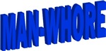 Man-Whore Man-Whore