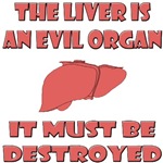 The Liver Is An Evil Organ The Liver Is An Evil Organ