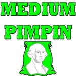 Medium Pimpin' Medium Pimpin'