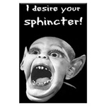 I Desire Your Sphincter I Desire Your Sphincter