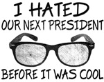Hipster I Hated The Next President Hipster I Hated The Next President