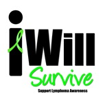 Lymphoma: I Will Survive T-Shirts Lymphoma: I Will Survive T-Shirts