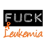 Fuck Leukemia T-Shirts & Apparel Fuck Leukemia T-Shirts & Apparel