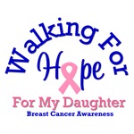 Walking For Hope For My Daughter T-Shirts Walking For Hope For My Daughter T-Shirts