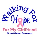 Walking For Hope For My Girlfriend T-Shirts Walking For Hope For My Girlfriend T-Shirts