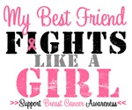 My Best Friend Fights Like a Girl Breast Cancer My Best Friend Fights Like a Girl Breast Cancer