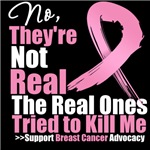 Not Real Breast Cancer Shirts Not Real Breast Cancer Shirts