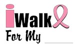 I Walk For Breast Cancer T-Shirts & Gifts I Walk For Breast Cancer T-Shirts & Gifts