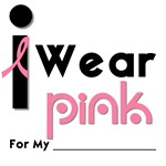 I Wear Pink Ribbon Fashion T-Shirts & Gifts I Wear Pink Ribbon Fashion T-Shirts & Gifts