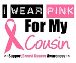 I Wear Pink (Cousin) Breast Cancer T-Shirts I Wear Pink (Cousin) Breast Cancer T-Shirts