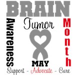 Brain Tumor Awareness Month T-Shirts & Apparel Brain Tumor Awareness Month T-Shirts & Apparel